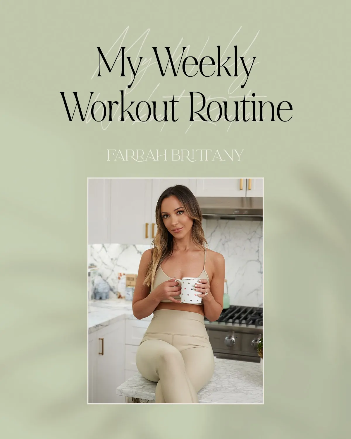 My Weekly Workout Routine - Farrah Brittany